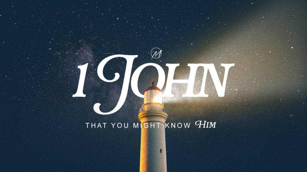1 John // That You Might Know Him